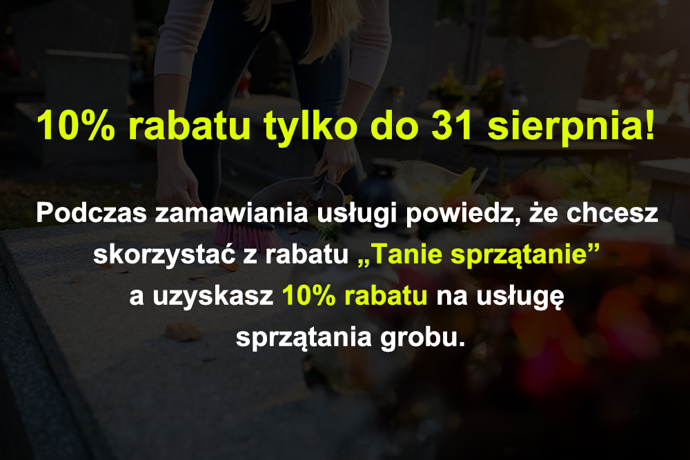 10% rabatu na sprzątanie grobów w Krakowie